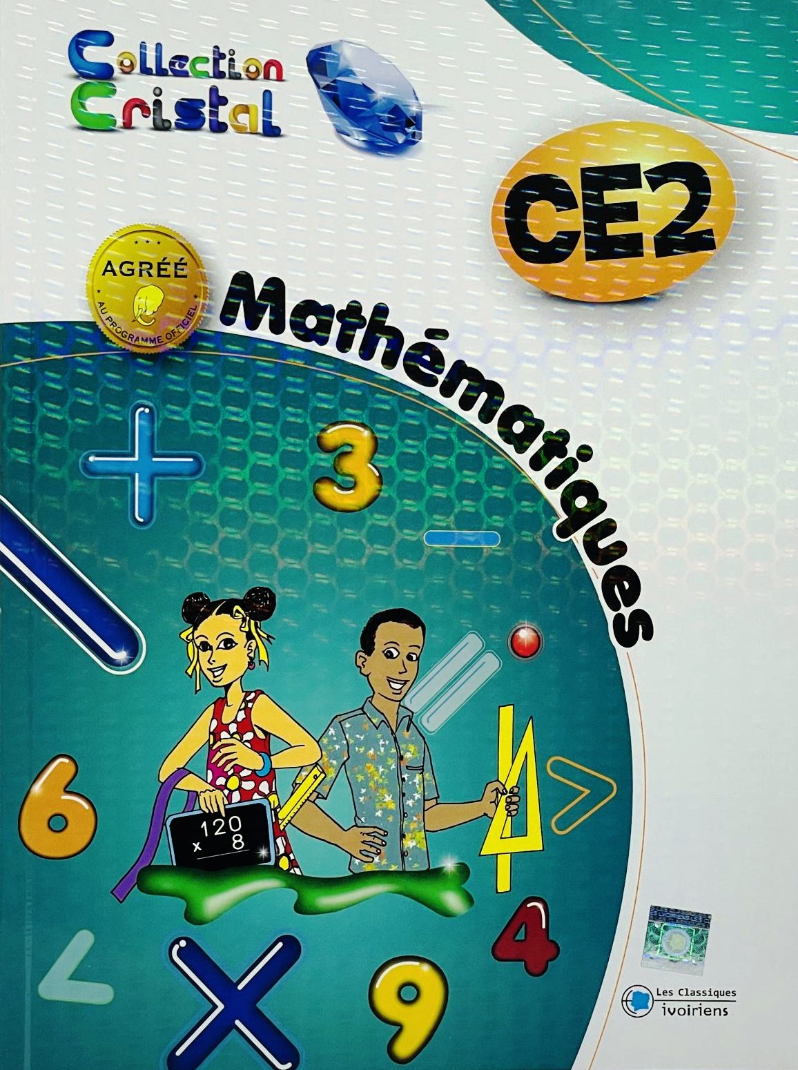 Mathématiques CE2 (Collection Cristal) - Les Classiques Ivoiriens