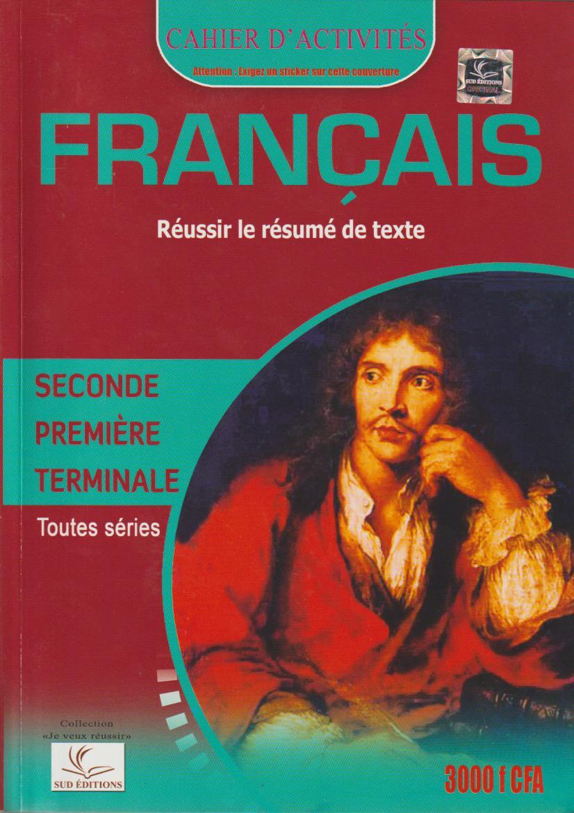 cahier d'activités réussir l résumé de texte 2nde, 1ère et Tle - sud éditions