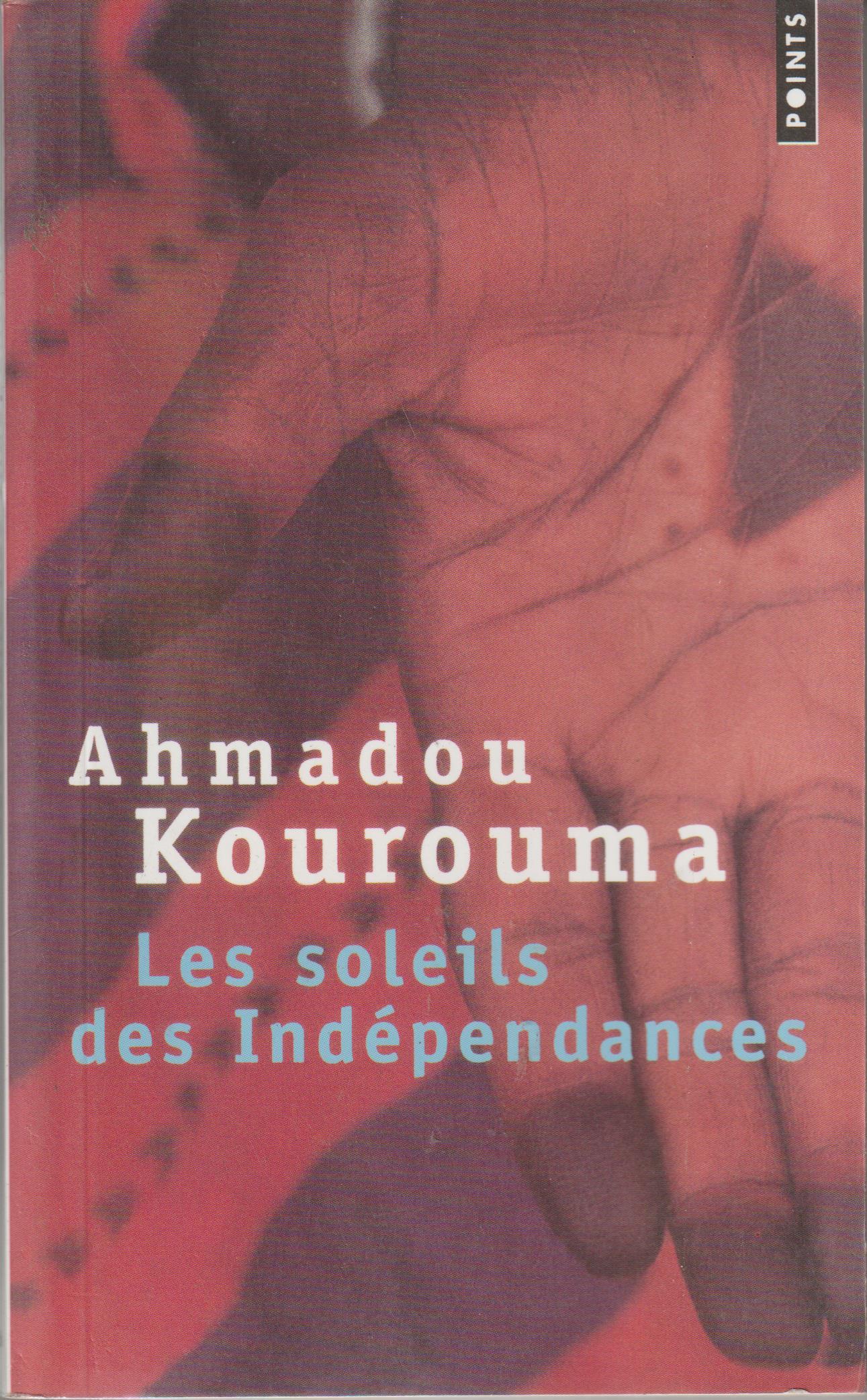 LES SOLEILS DES INDEPENDANCES, Ahmadou  Kourouma