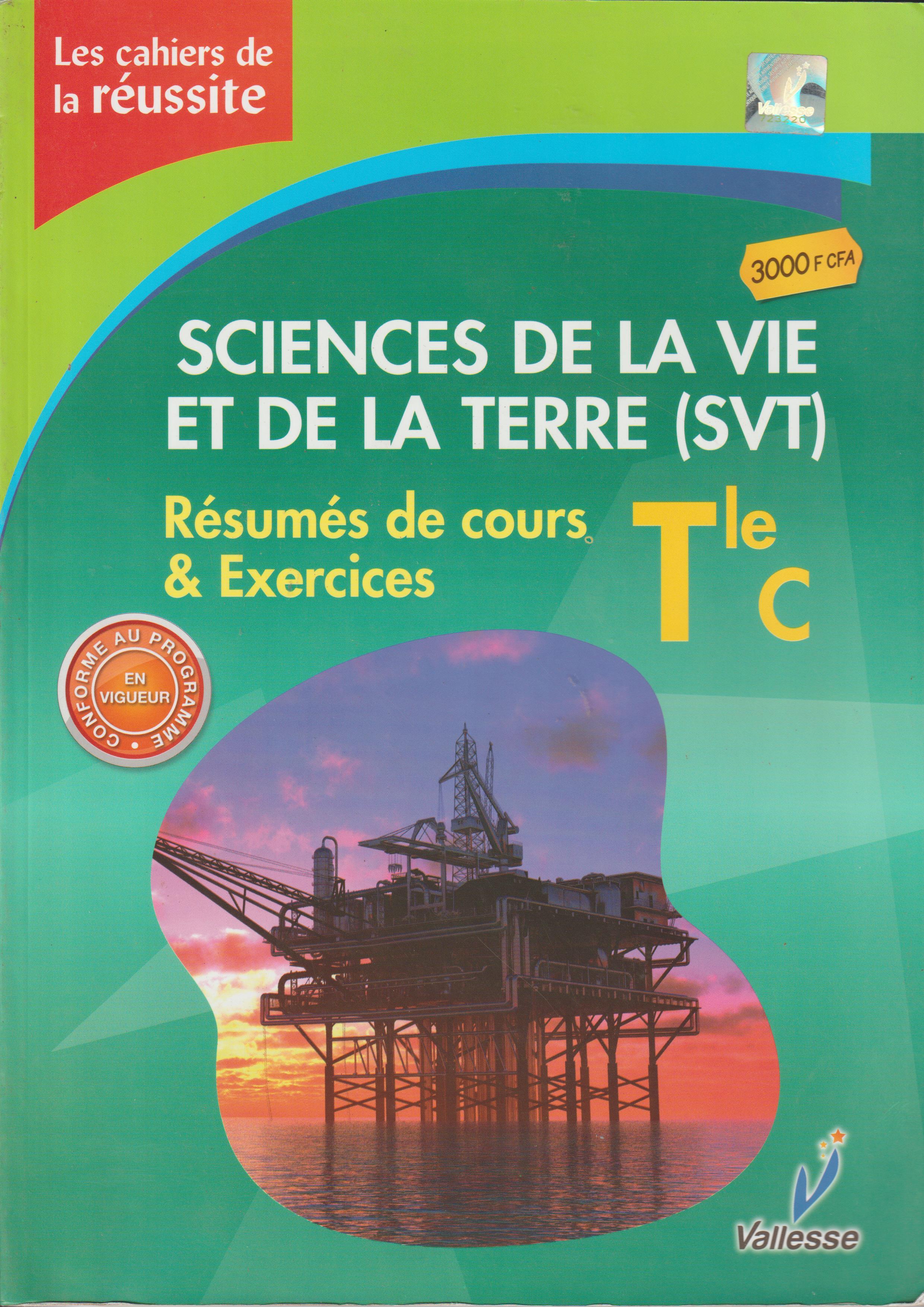 LES CAHIERS DE LA REUSSITE SVT TLE C, VALLESSE EDITIONS