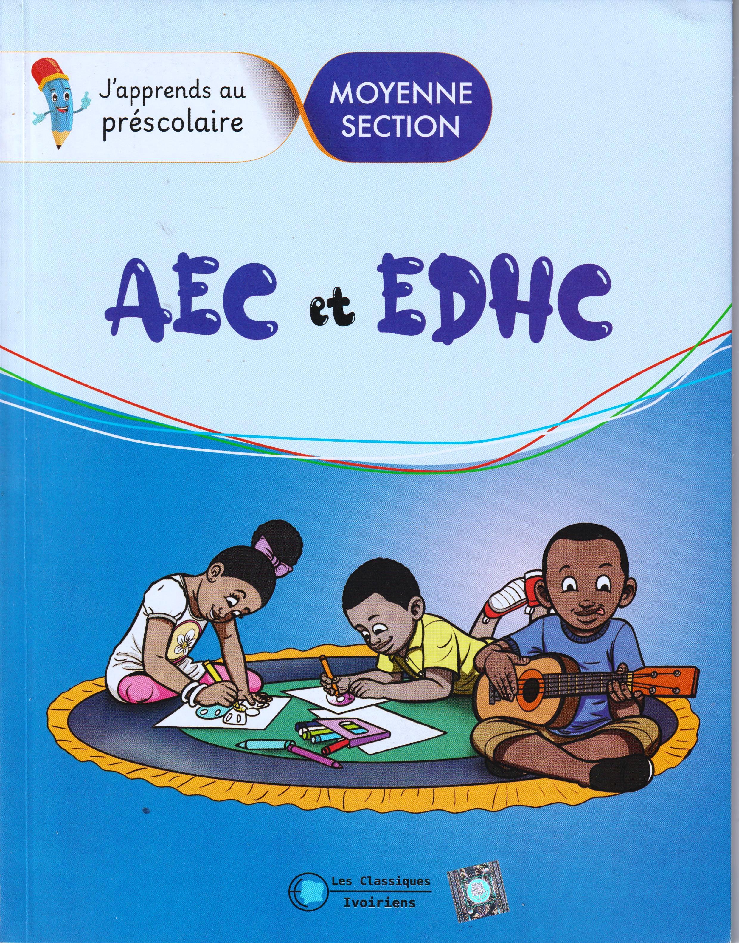 MOYENNE SECTION J'APPRENDS AU PRESCOLAIRE, AEC ET EDHC, les classiques Ivoiriens