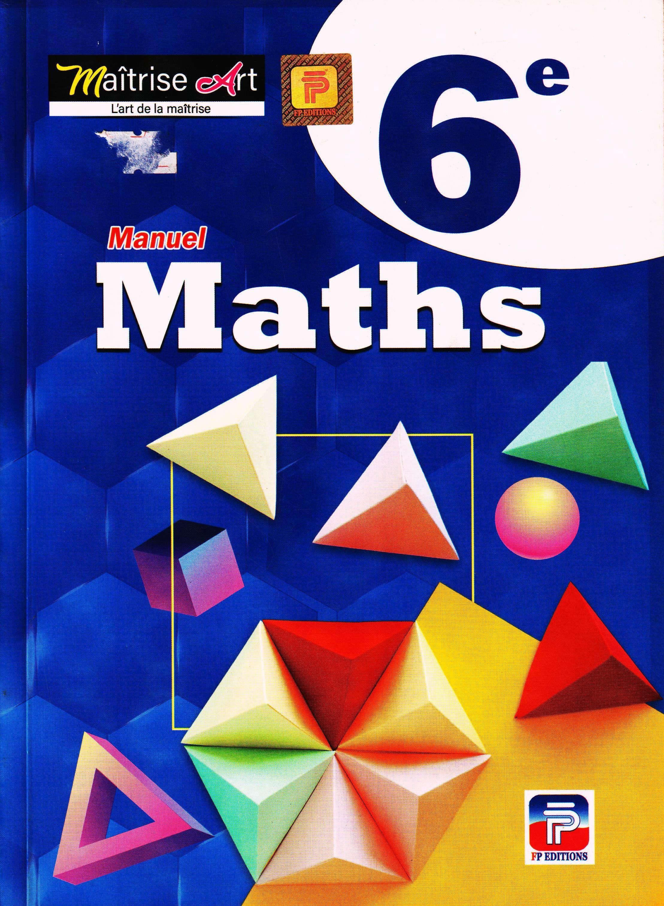 MANUEL MATHEMATIQUE 6ème, FP EDITIONS