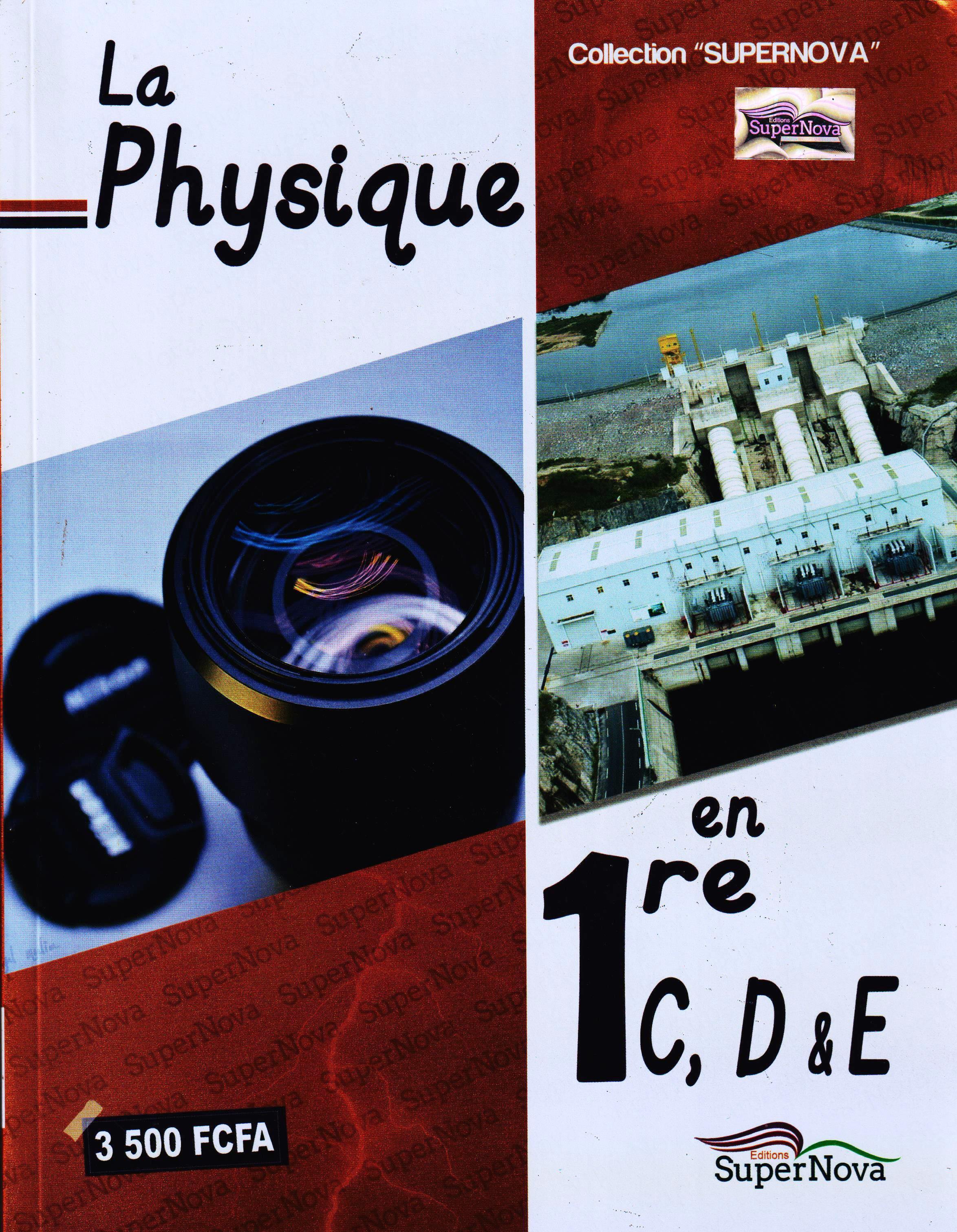 LA PHYSIQUE EN 1ère C, D, E SUPERNOVA
