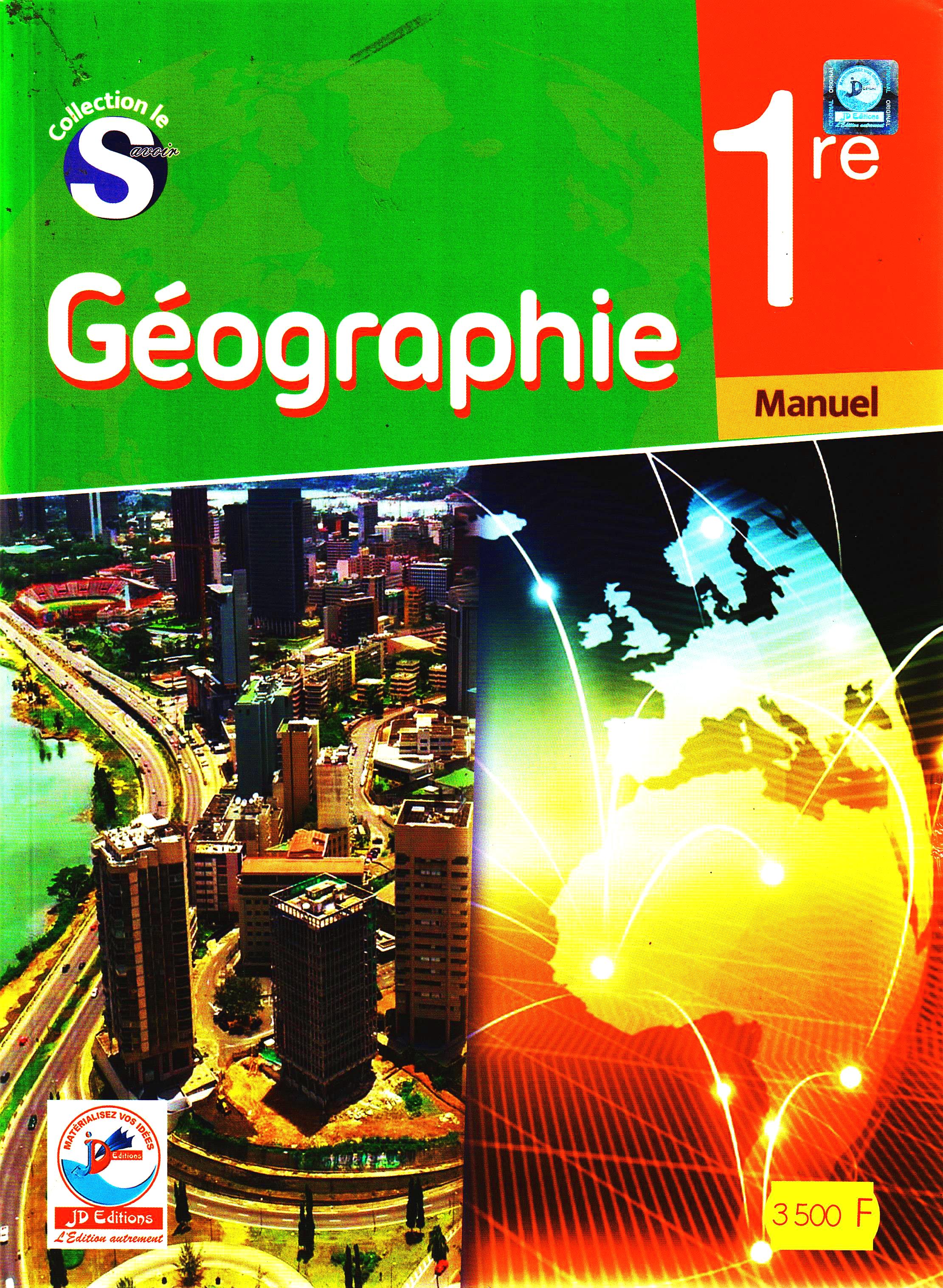 MANUEL GEOGRAPHIE 1ère, JD EDITIONS