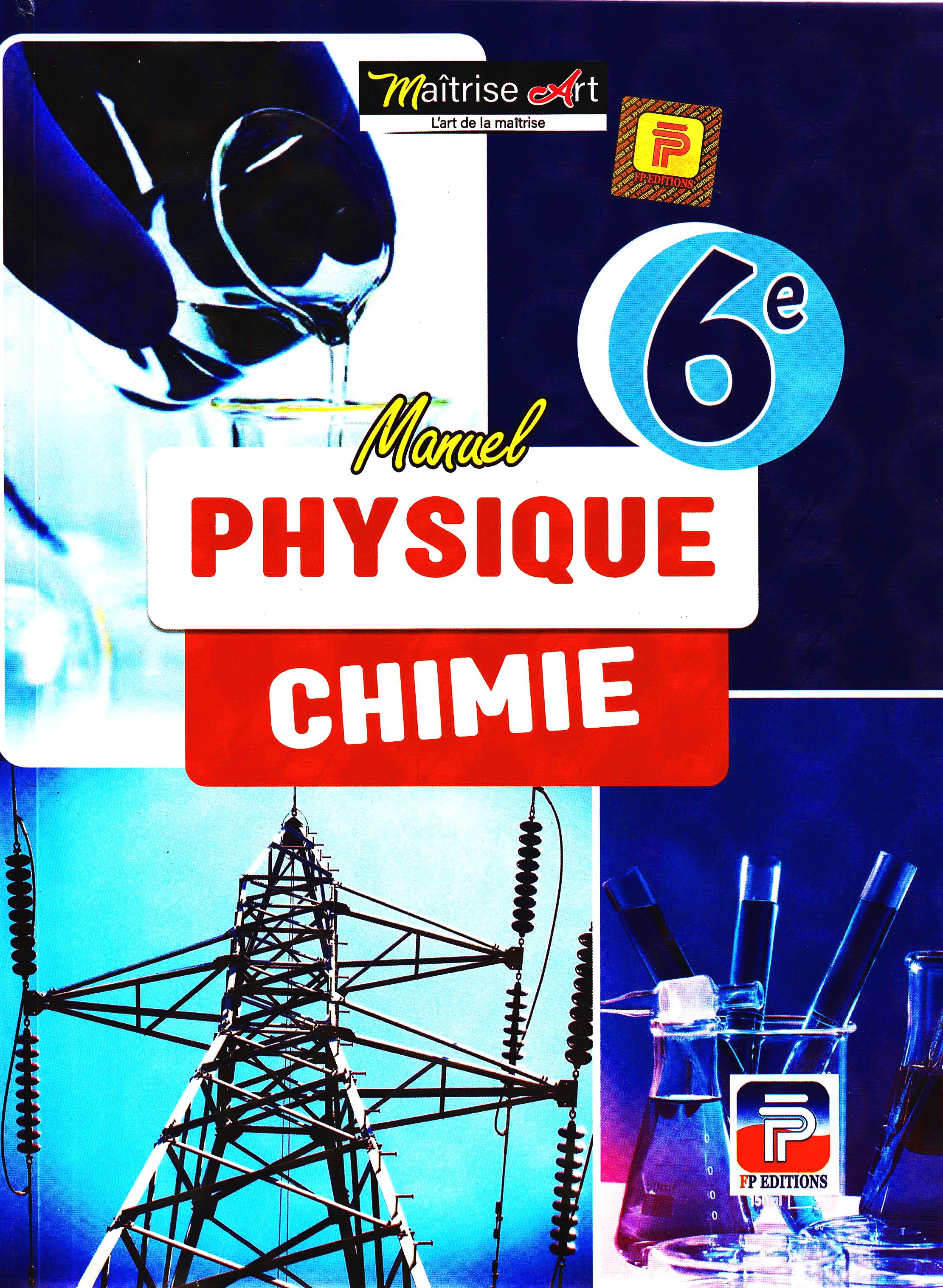 MANUEL PHYSIQUE-CHIMIE 6ème, FP EDITIONS