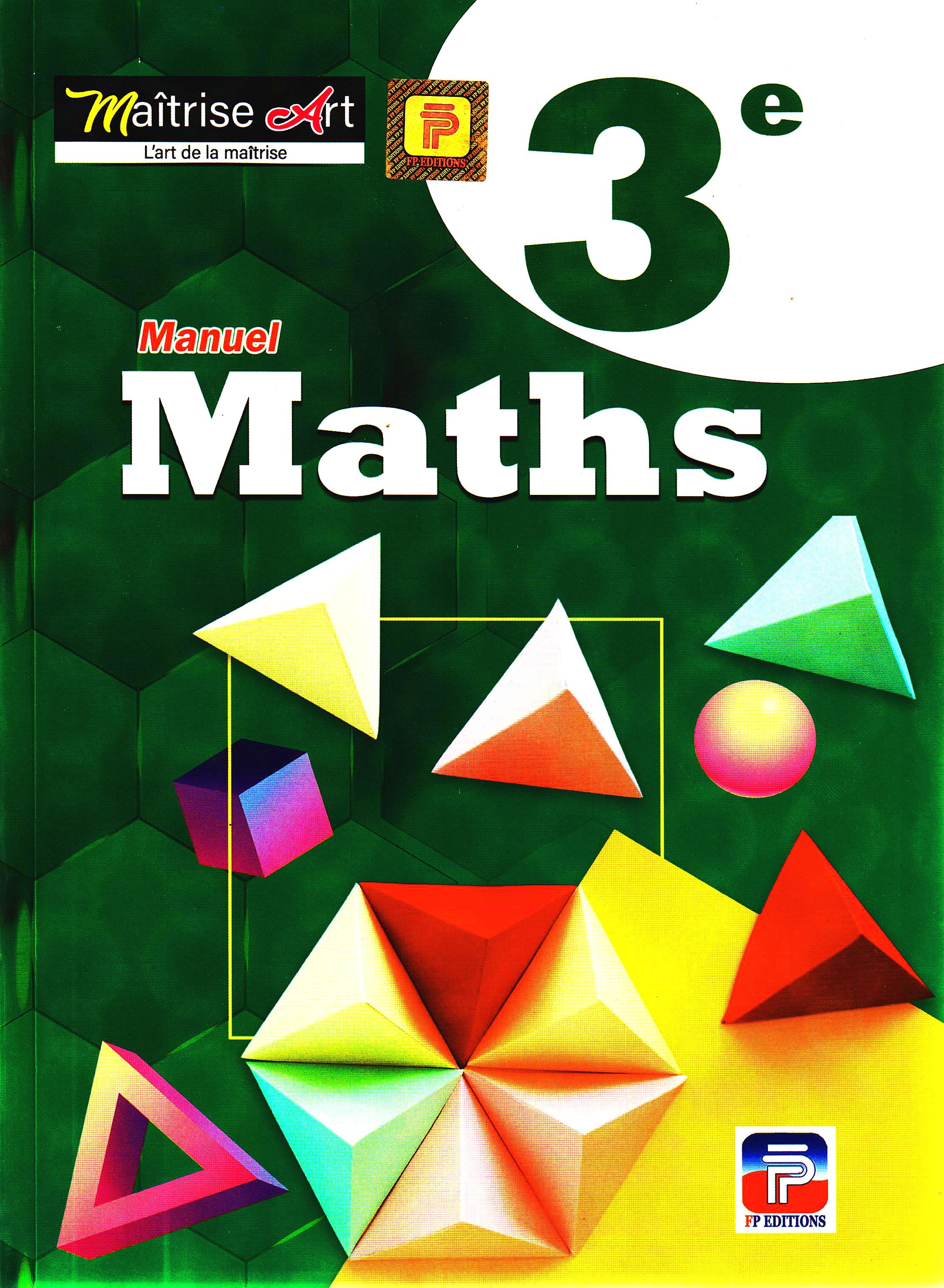 MANUEL MATHEMATIQUES 3ème, FP EDITIONS